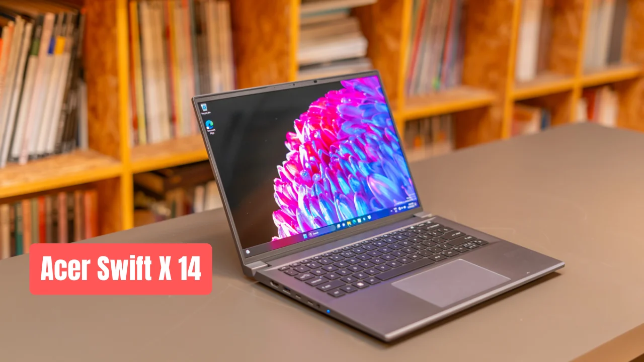 Best Laptop For Video Editing And Graphic Design : Acer Swift X 14 (OLED, RTX 4050)